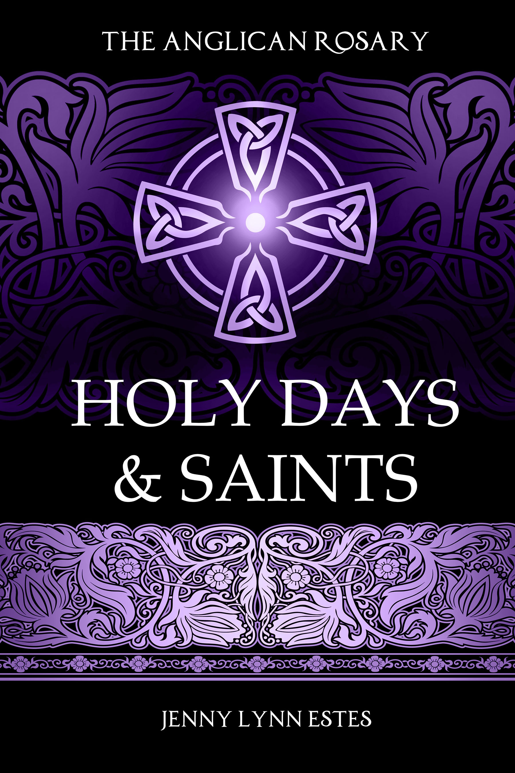 The Anglican Rosary: Holy Days & Saints