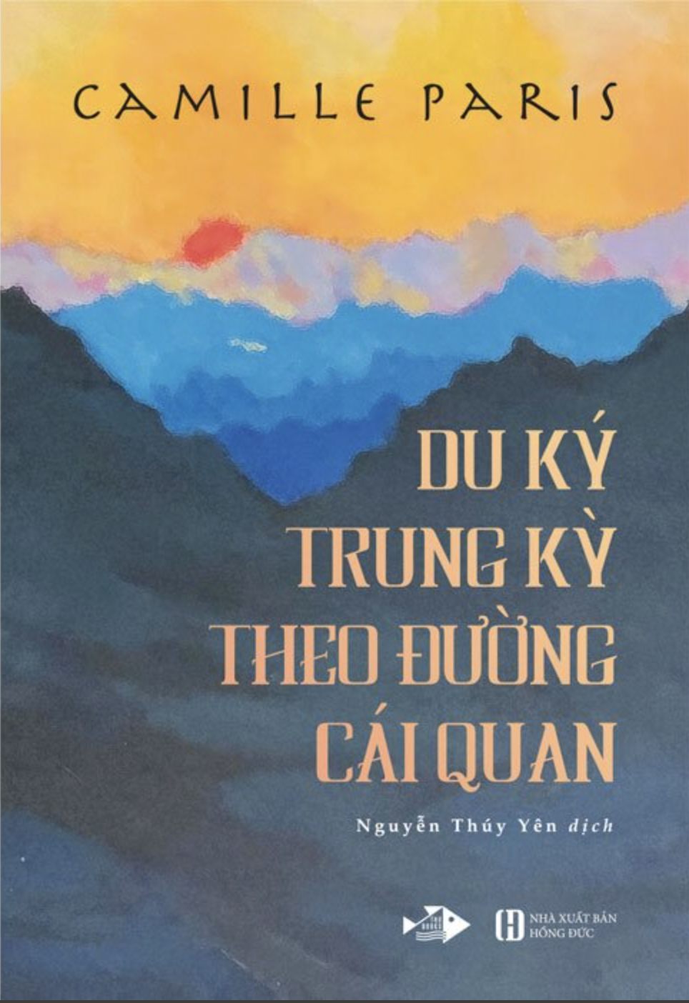 Du Ký Trung Kỳ Theo Đường Cái Quan (Hardcover)