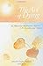 The Art of Dying: Talks on ...