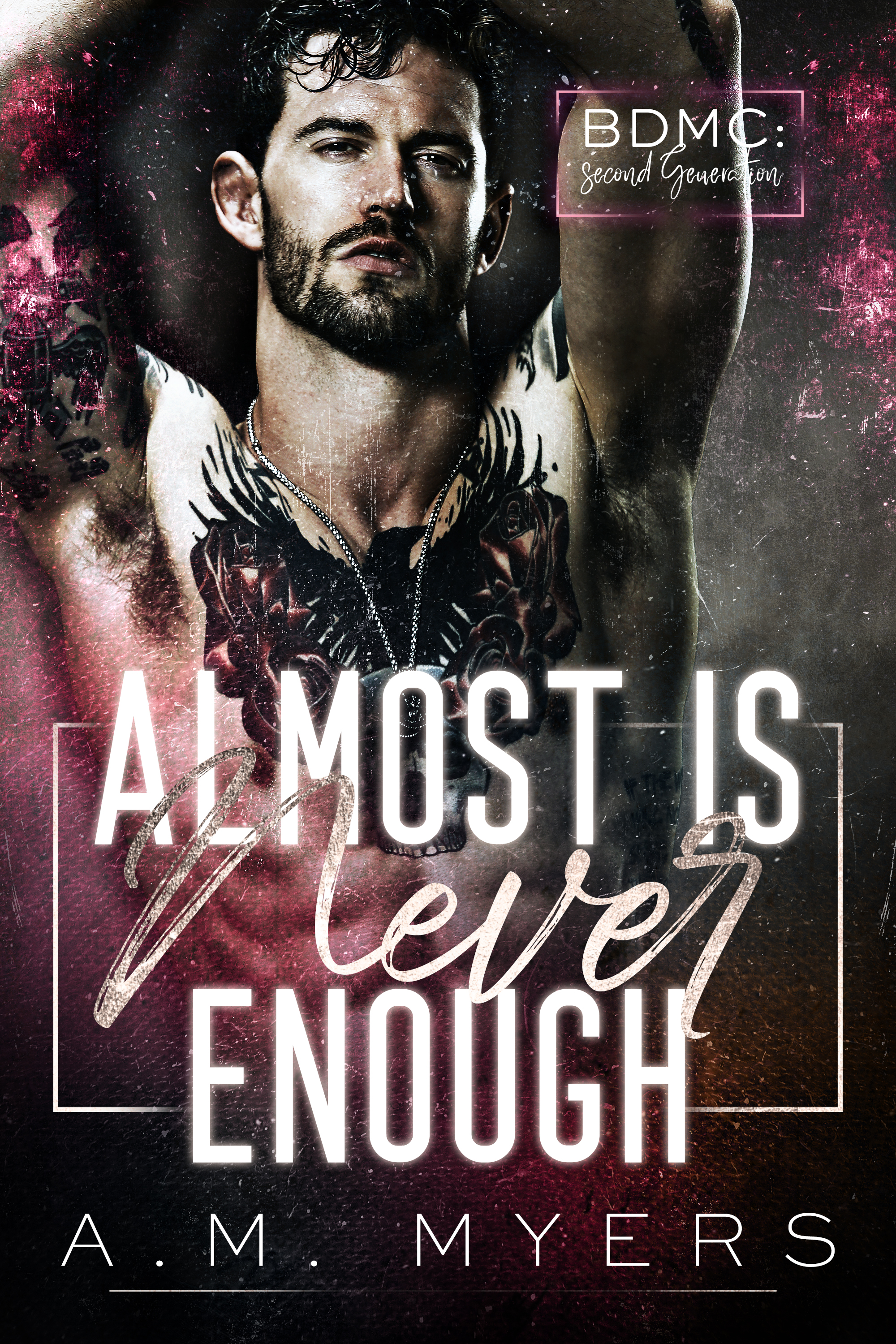 Almost Is Never Enough (BDMC: Second Generation #2)