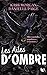 Les Ailes d'ombre (Les Ailes d'ombre, #1)