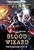 Blood Wizard: Twilight of t...