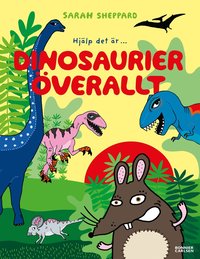 Dinosaurier överallt (Hardcover)