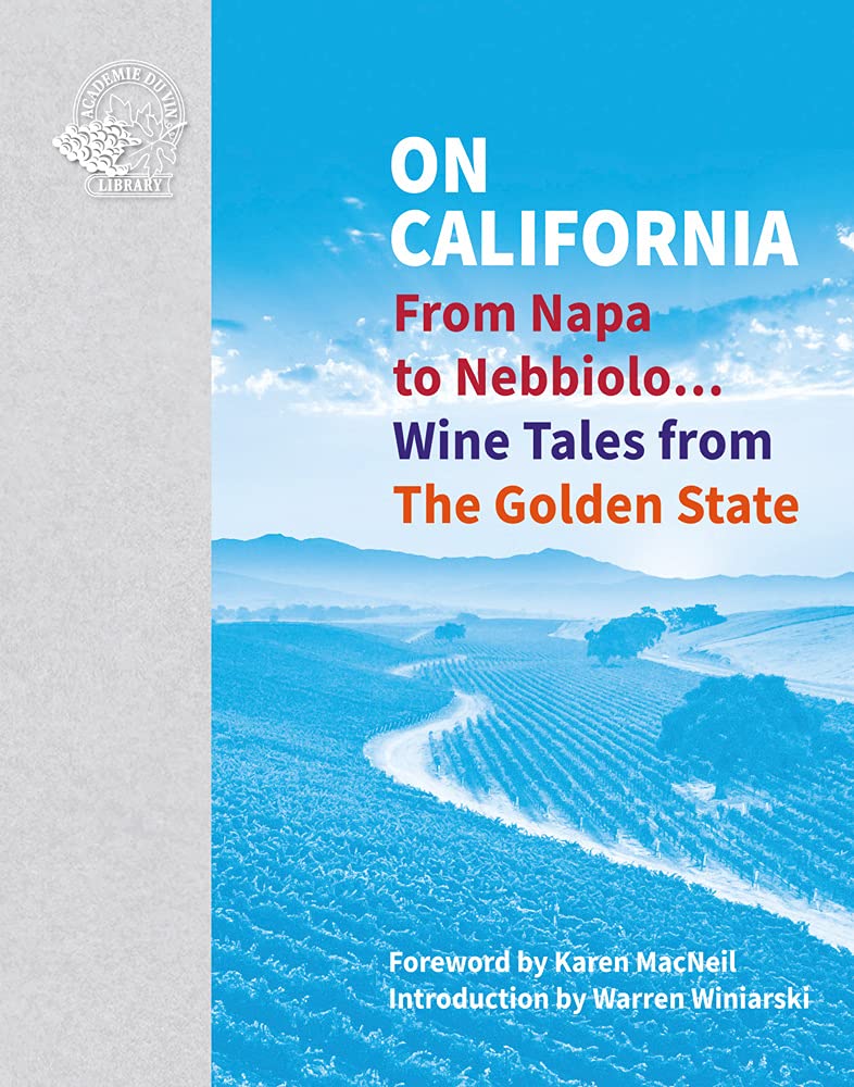 On California: From Napa to Nebbiolo… Wine Tales from the Golden State (On…)