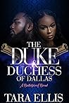 The Duke and Duchess of Dallas: A Bulletproof Bond