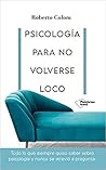 Psicología para no volverse loco
