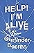 Help! I’m Alive