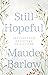 Still Hopeful: Lessons from a Lifetime of Activism