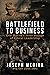 Battlefield to Business by Joseph Medina