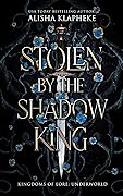 Stolen by the Shadow King (Kingdoms of Lore: Underworld, #1) 