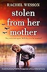 Stolen from Her Mother by Rachel Wesson