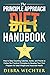 The Principle Approach Diet Handbook: How to Stop Counting Calories, Carbs, and Points to Follow Six Practical Principles to Develop Your Own Program for Ideal Weight and Improved Health