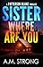 Sister Where Are You (Patterson Blake FBI Mystery #1)