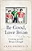 Be Good, Love Brian: Growing up with Brian Clough