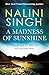 A Madness of Sunshine