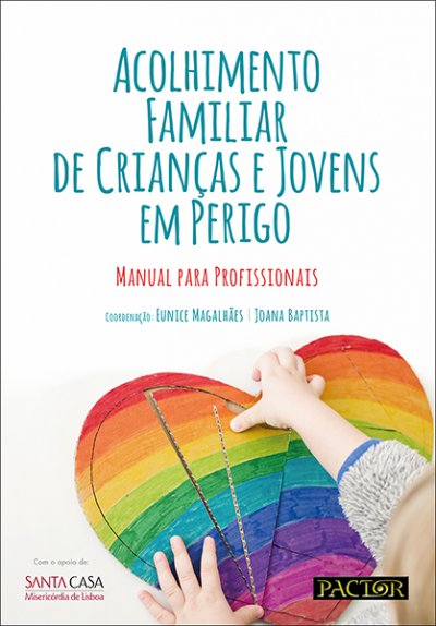 Acolhimento Familiar de Crianças e Jovens em Perigo - Manual para Profissionais (Paperback)