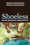 Shoeless: Carmelite Spirituality in a Disquieted World