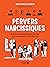 Pervers narcissiques - 50 scènes du quotidien passi anodines pour les démasquer et y faire face (French Edition)