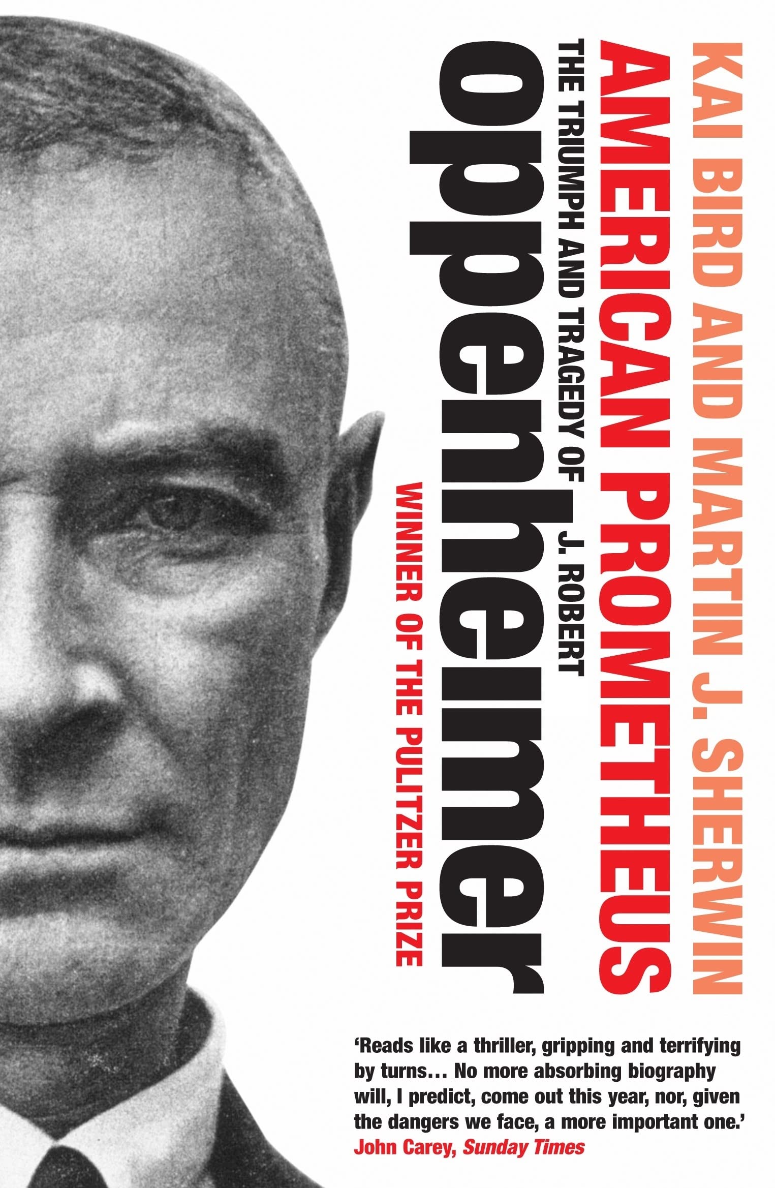 American Prometheus: THE INSPIRATION FOR 'OPPENHEIMER', WINNER OF 7 OSCARS, INCLUDING BEST PICTURE, BEST DIRECTOR AND BEST ACTOR