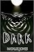 Dark