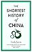 The Shortest History of China