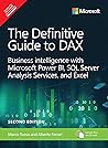 DEFINITIVE GUIDE TO DAX: BUSINESS INTELLIGENCE FOR MICROSOFT POWER BI, SQL SERVER ANALYSIS SERVICES, AND EXCEL DEFINITIVE GUIDE TO DAX: BUSINESS INTELLIGENCE FOR MICROSOFT POWER BI, SQL SERVER ANALYSIS SERVICES, AND EXCEL