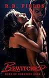 Bewitched (Born of Darkness, #4)