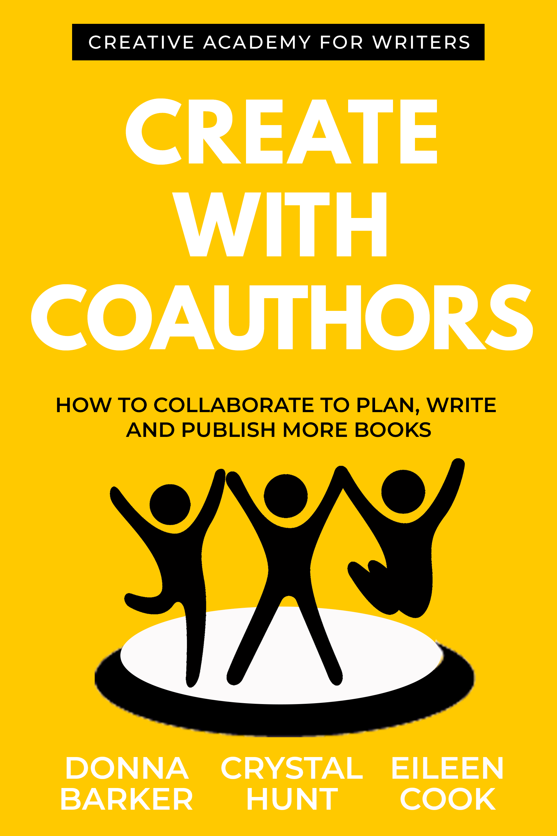 Create With Co-Authors: How to use effective collaboration to level up your writing career