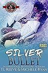 Silver Bullet (Special Forces: Operation Alpha; R.O.O.T.)