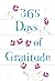 365 Days of Gratitude: Daily Devotions for a Thankful Heart