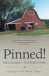 Pinned!: Farm Accident--Our Walk in Faith