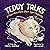Teddy Talks: A Paws-itive S...
