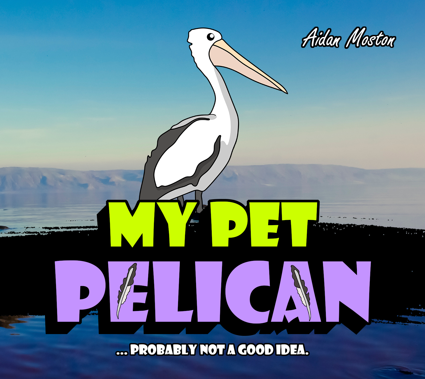 My Pet Pelican (My Pet Books, #3)