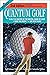 Quantum Golf 2nd Edition