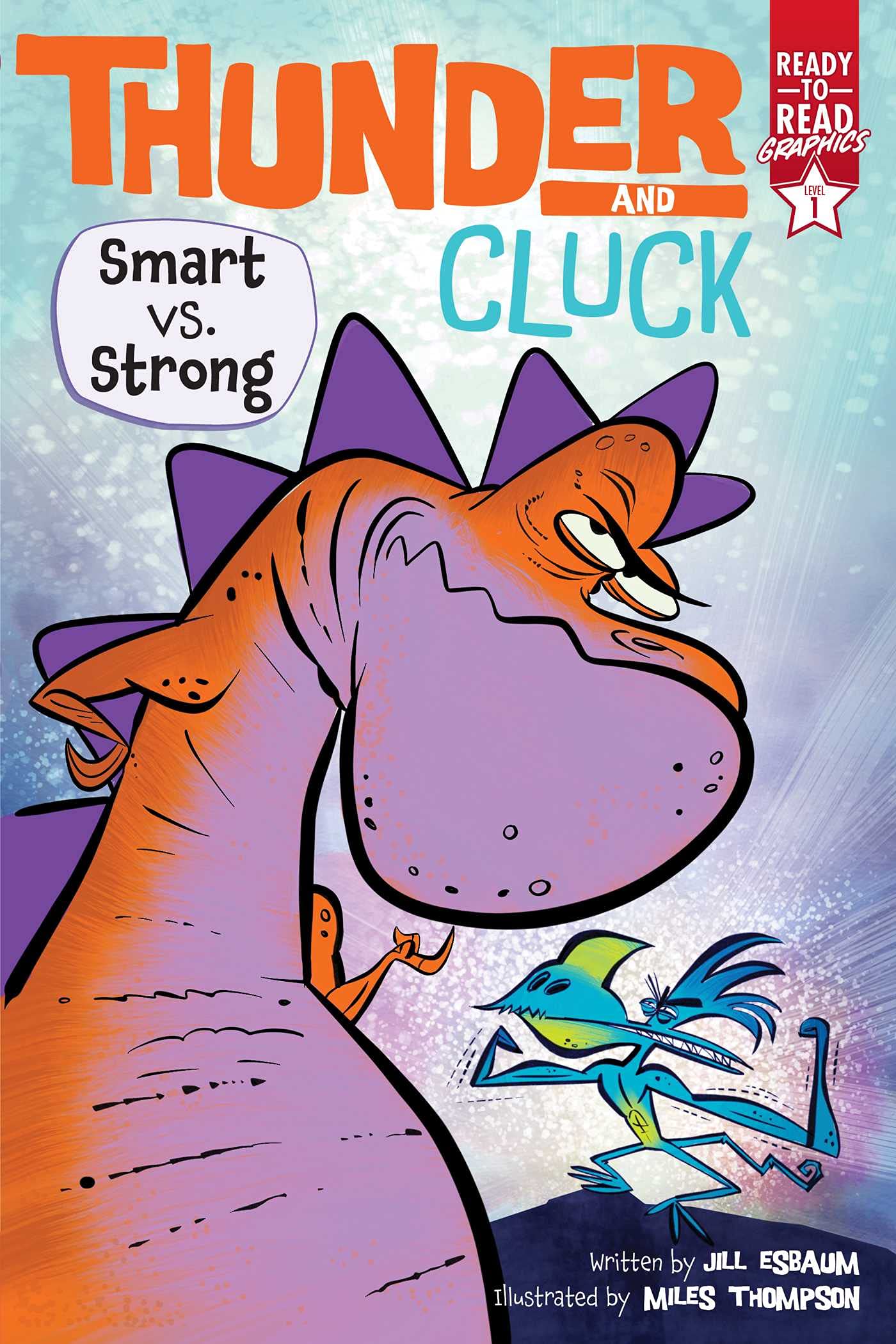 Smart vs. Strong: Ready-to-Read Graphics Level 1 (Thunder and Cluck)