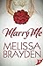 Marry Me by Melissa Brayden