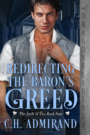 Redirecting the Baron's Greed (The Lords of Vice, #4)
