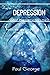 DEPRESSION: What Happened t...
