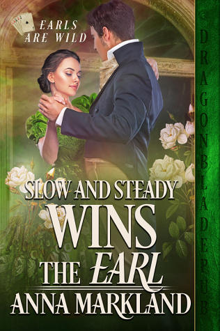 Slow and Steady Wins the Earl (Earls are Wild, #3)