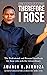 Therefore I Rose: The Profe...
