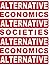 Alternative Economics, Alternative Societies