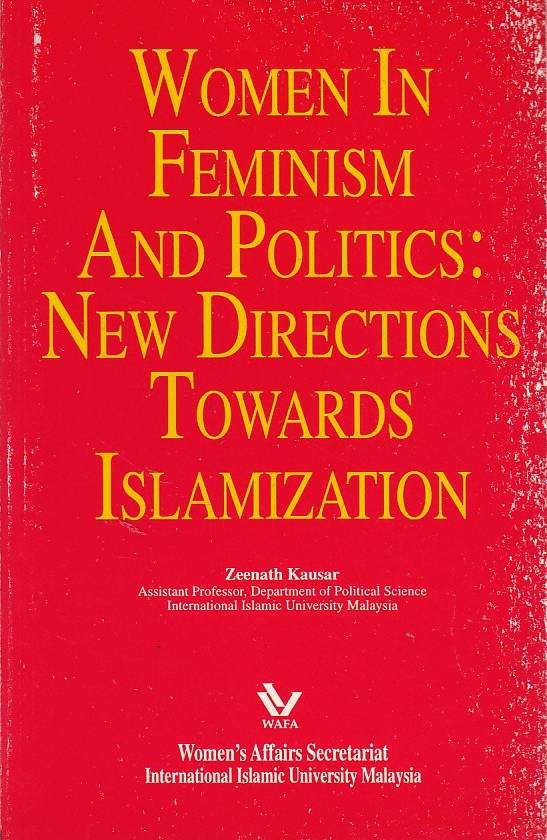 Women in Feminism and Politics: New Directions Towards Islamization