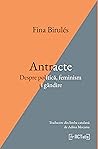 Antracte. Despre politică, feminism și gândire