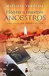 Honrar a nuestros ancestros (Spanish Edition)