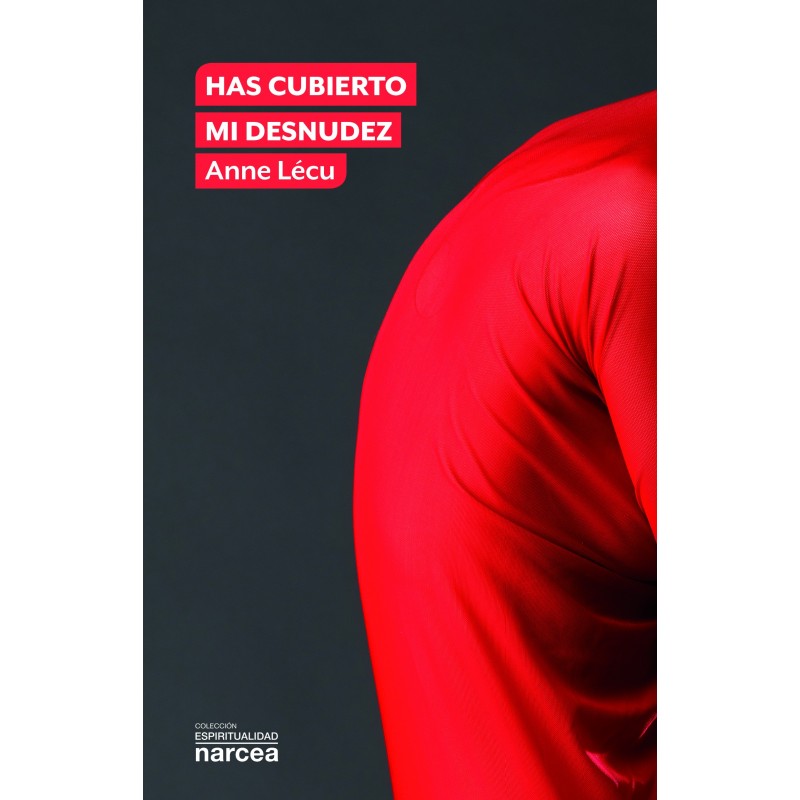 Has cubierto mi desnudez.