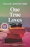 One True Loves by Taylor Jenkins Reid