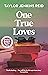 One True Loves by Taylor Jenkins Reid
