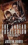 The Undead Possession Series: Book 4: Legion