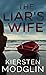 The Liar's Wife by Kiersten Modglin