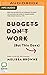 Budgets Don't Work (But Thi...